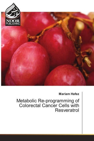 Metabolic Re-programming of Colorectal Cancer Cells with Resveratrol