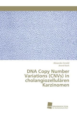 DNA Copy Number Variations (CNVs) in cholangiozellulären Karzinomen