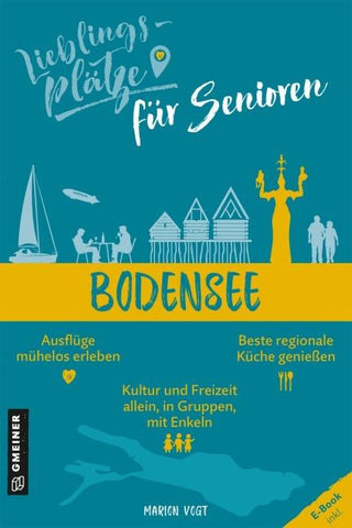 Lieblingsplätze für Senioren - Bodensee