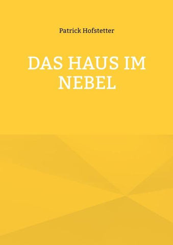 Das Haus im Nebel