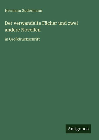 Der verwandelte Fächer und zwei andere Novellen