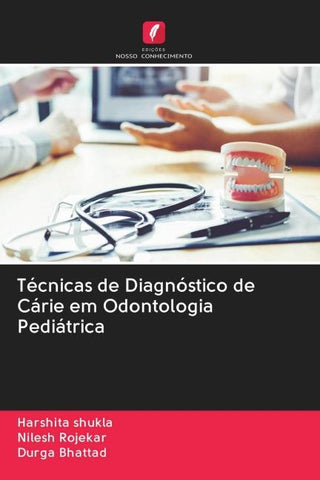 Técnicas de Diagnóstico de Cárie em Odontologia Pediátrica