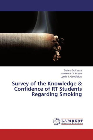 Survey of the Knowledge & Confidence of RT Students Regarding Smoking
