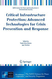 Critical Infrastructure Protection: Advanced Technologies for Crisis Prevention and Response