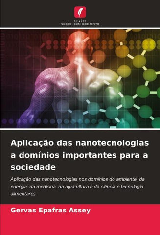 Aplicação das nanotecnologias a domínios importantes para a sociedade