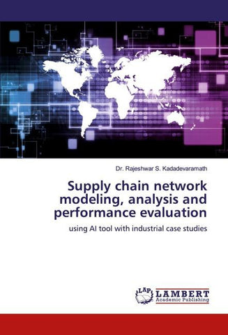 Supply chain network modeling, analysis and performance evaluation