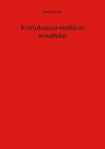 Kristuksessa meillä on armahdus