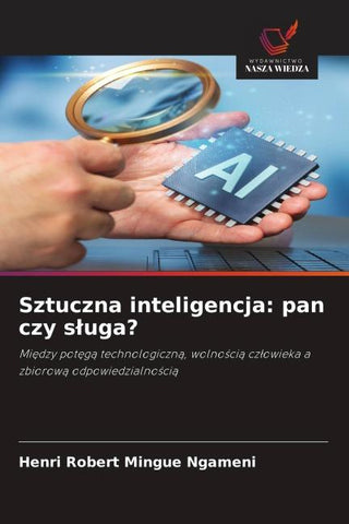 Sztuczna inteligencja: pan czy s¿uga?