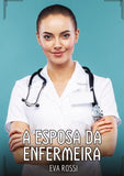 A esposa da enfermeira
