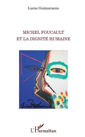 Michel Foucault et la dignité humaine