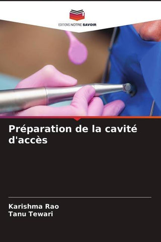 Préparation de la cavité d'accès