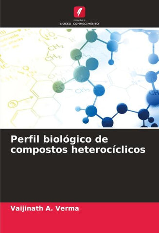 Perfil biológico de compostos heterocíclicos