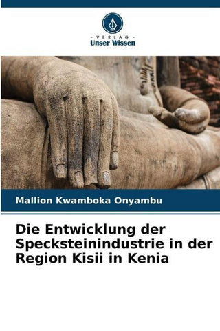 Die Entwicklung der Specksteinindustrie in der Region Kisii in Kenia