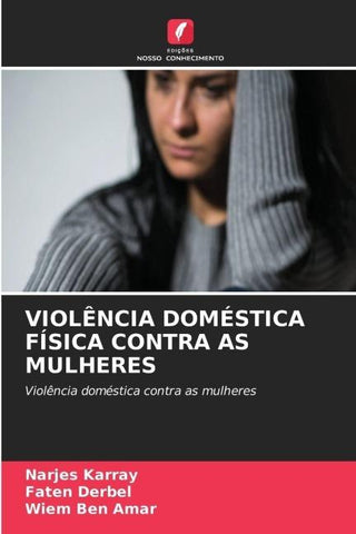 VIOLÊNCIA DOMÉSTICA FÍSICA CONTRA AS MULHERES