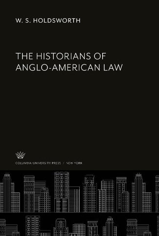 The Historians of Anglo-American Law