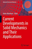 Current Developments in Solid Mechanics and Their Applications