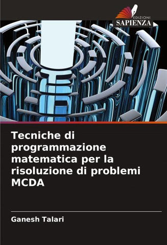 Tecniche di programmazione matematica per la risoluzione di problemi MCDA