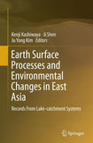 Earth Surface Processes and Environmental Changes in East Asia