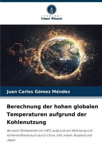 Berechnung der hohen globalen Temperaturen aufgrund der Kohlenutzung