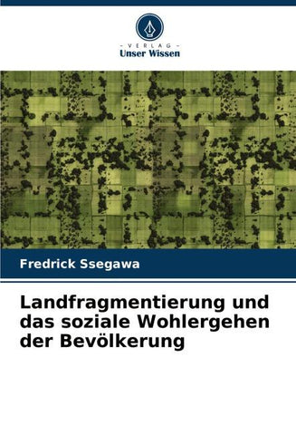 Landfragmentierung und das soziale Wohlergehen der Bevölkerung