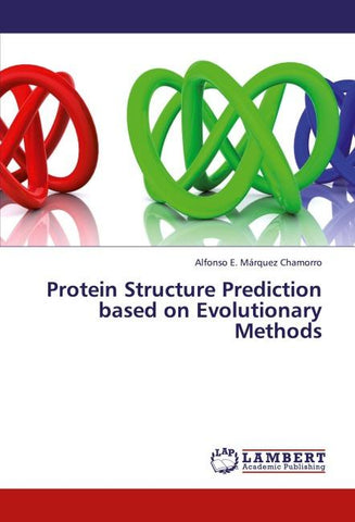Protein Structure Prediction based on Evolutionary Methods