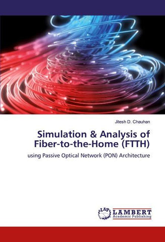 Simulation & Analysis of Fiber-to-the-Home (FTTH)