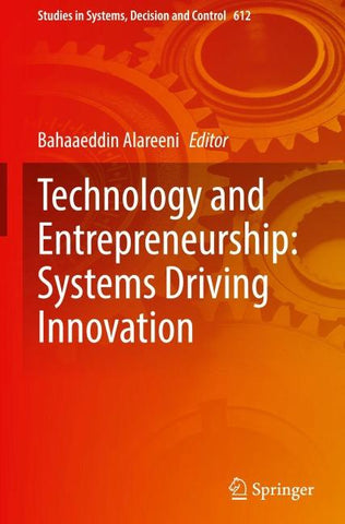 Technology and Entrepreneurship: Systems Driving Innovation