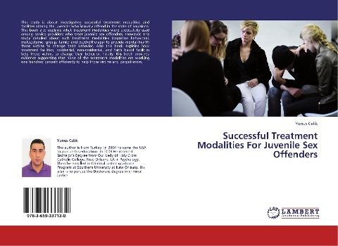 Successful Treatment Modalities For Juvenile Sex Offenders