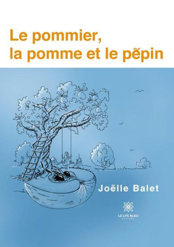 Le pommier, la pomme et le pépin