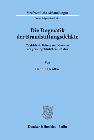 Die Dogmatik der Brandstiftungsdelikte.