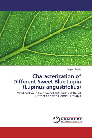 Characterization of Different Sweet Blue Lupin (Lupinus angustifolius)