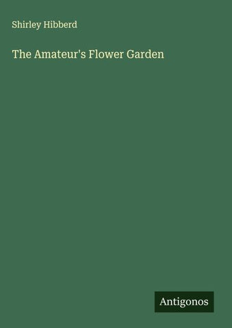 The Amateur's Flower Garden