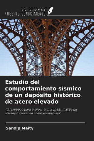 Estudio del comportamiento sísmico de un depósito histórico de acero elevado