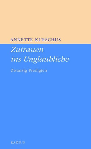 Zutrauen ins Unglaubliche