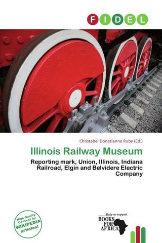 Illinois Railway Museum
