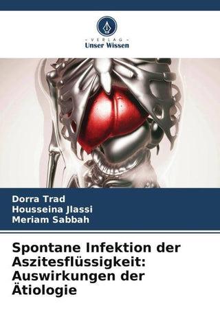 Spontane Infektion der Aszitesflüssigkeit: Auswirkungen der Ätiologie