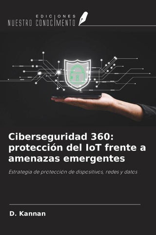 Ciberseguridad 360: protección del IoT frente a amenazas emergentes