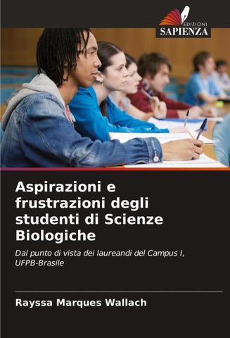 Aspirazioni e frustrazioni degli studenti di Scienze Biologiche