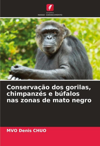Conservação dos gorilas, chimpanzés e búfalos nas zonas de mato negro