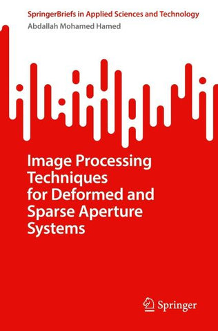 Image Processing Techniques for Deformed and Sparse Aperture Systems