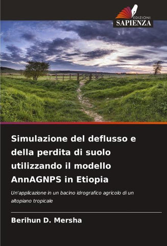 Simulazione del deflusso e della perdita di suolo utilizzando il modello AnnAGNPS in Etiopia