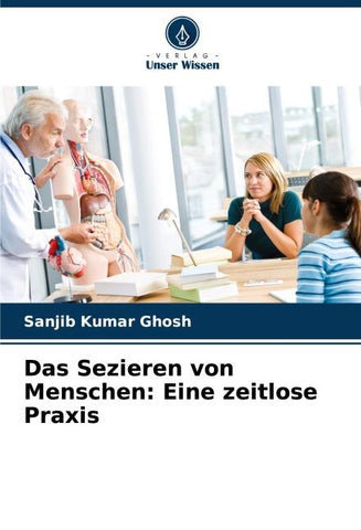 Das Sezieren von Menschen: Eine zeitlose Praxis