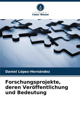 Forschungsprojekte, deren Veröffentlichung und Bedeutung