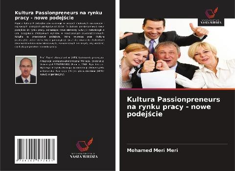 Kultura Passionpreneurs na rynku pracy - nowe podej¿cie