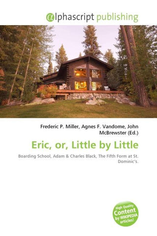 Eric, or, Little by Little