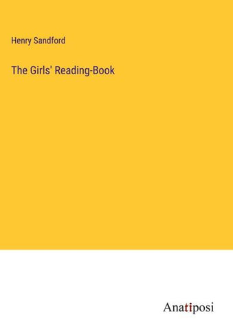 The Girls' Reading-Book