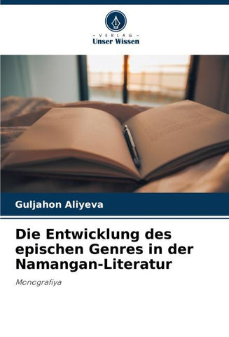 Die Entwicklung des epischen Genres in der Namangan-Literatur