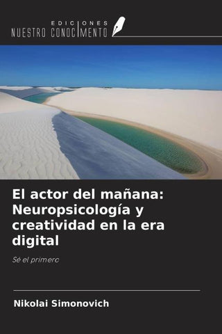 El actor del mañana: Neuropsicología y creatividad en la era digital