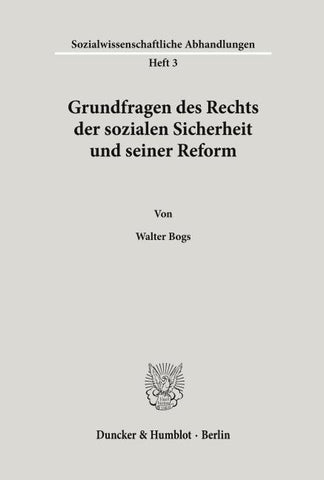 Grundfragen des Rechts der sozialen Sicherheit und seiner Reform.