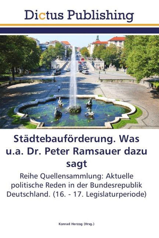 Städtebauförderung. Was u.a. Dr. Peter Ramsauer dazu sagt